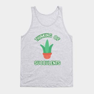 Thinking Of Succulents Tank Top